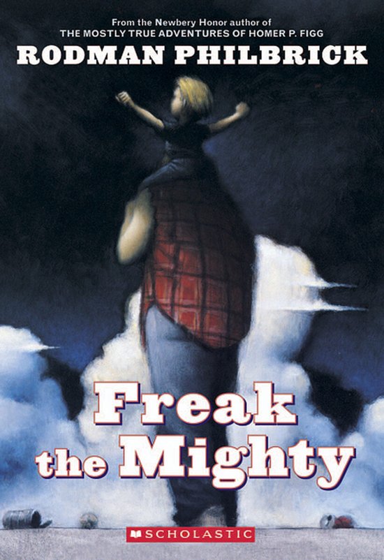 Boekomslag van "Freak the Mighty" door Rodman Philbrick. Een kind zit op de schouders van een volwassene, met de tekst "Freak the Mighty".