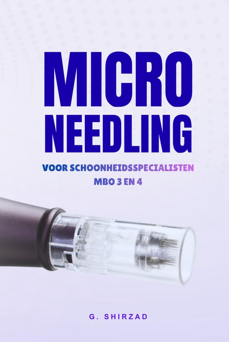 professional MBO 3 & 4: De essentie van Microneedling in één handboek