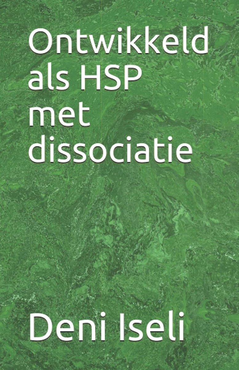Ontwikkeld als HSP met dissociatie