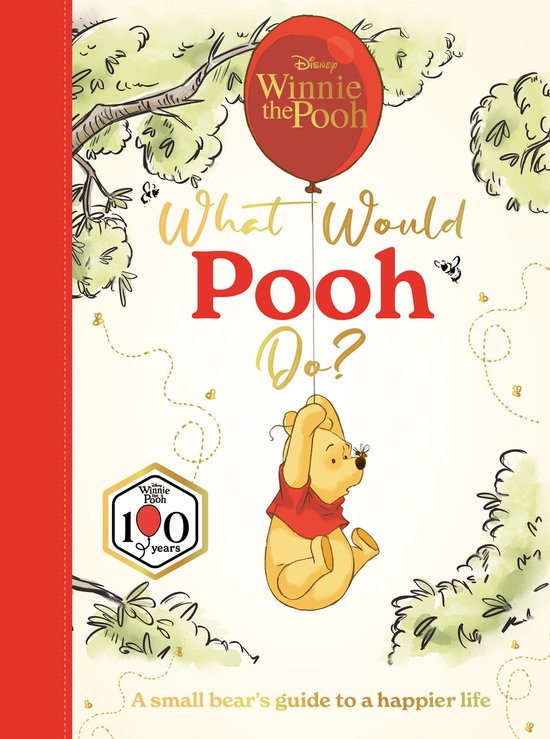 Disney Winnie de Poeh: Wat zou Poeh doen? Boek met Poeh die aan een rode ballon hangt. Inclusief 100 jaar Winnie de Poeh logo.