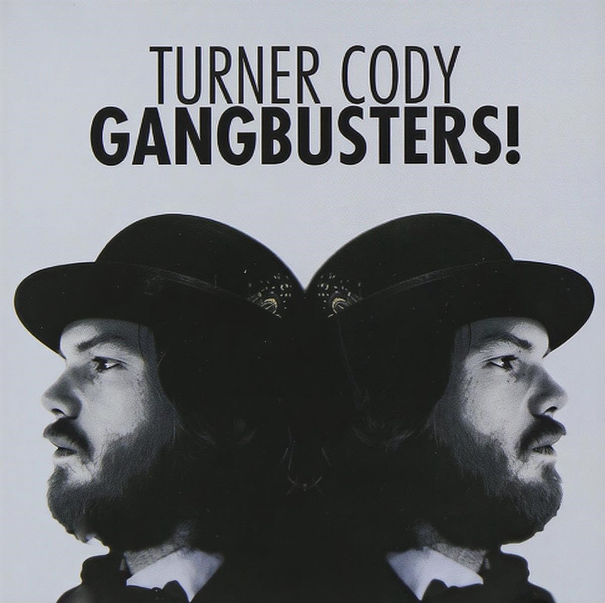 Turner Cody - Gangbusters (CD)