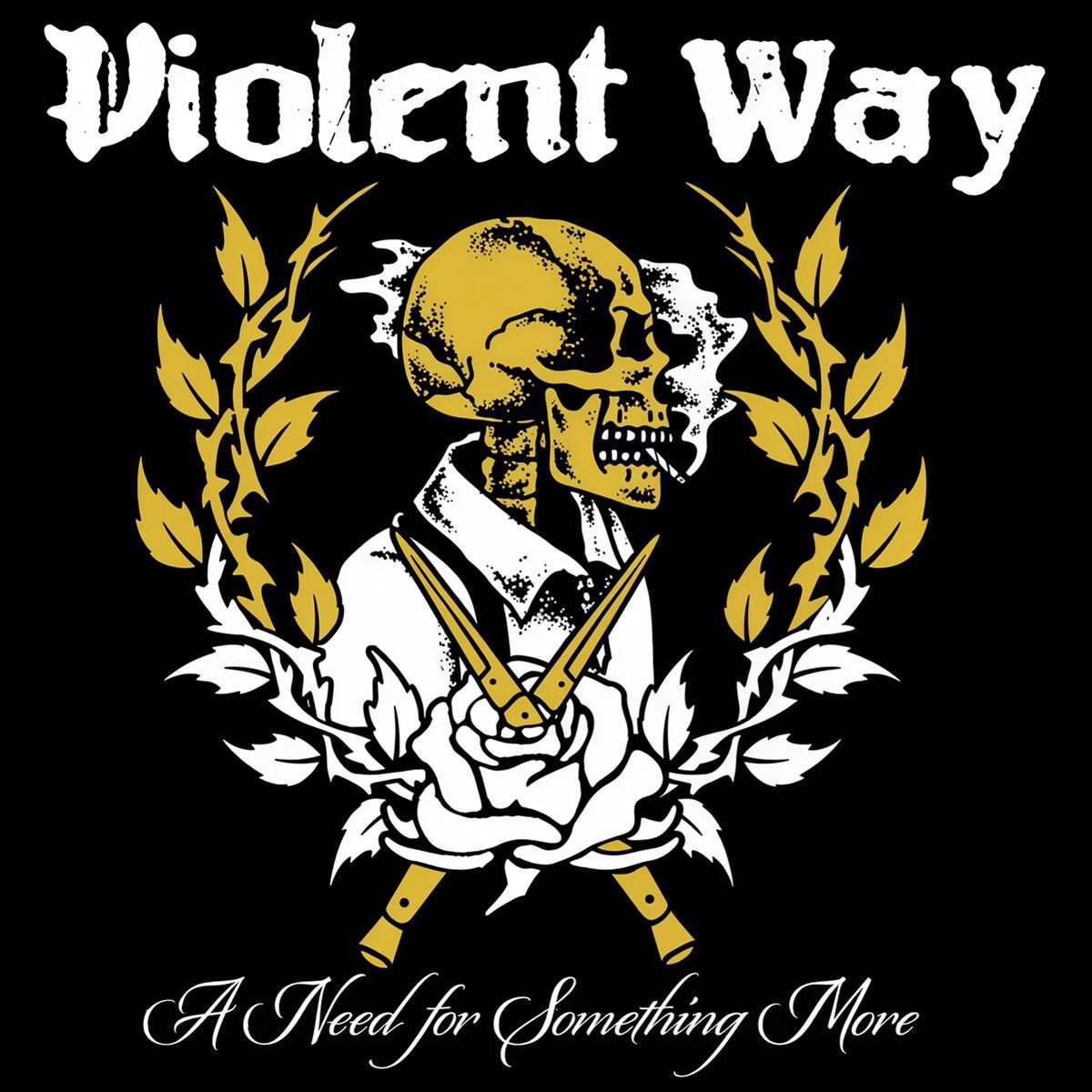 Violent Way - A Need For Something More (LP)