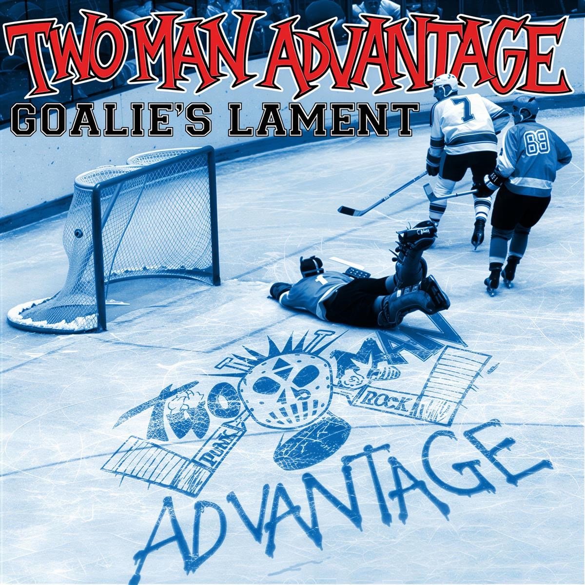 Two Man Advantage - Goalie's Lament (7" Single)