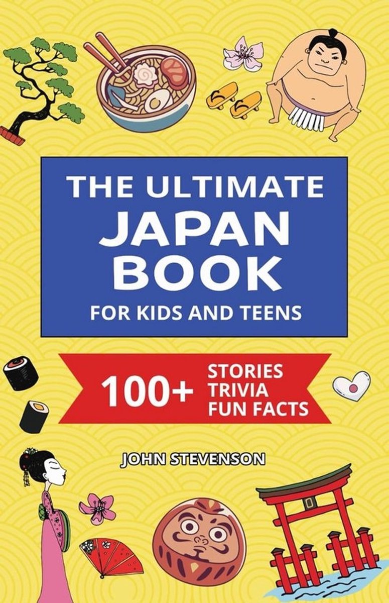 Japan voor Kinderen en Tieners: Educatief Boek met 100+ Trivia, Feiten en Verhalen