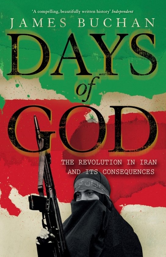 Boekomslag met de titel 'Days of God'. Op de voorgrond een persoon met hoofddoek en een wapen, tegen een achtergrond van de Iraanse vlag.
