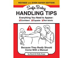 Safe Baby Handling Tips (revised And Even Safer Edition)