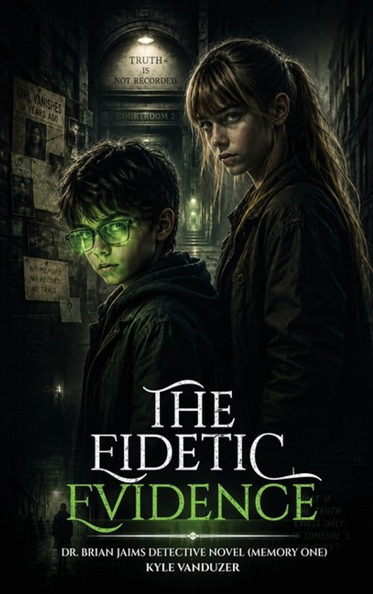 Dr. Brian Jaims Detective-The Eidetic Evidence - cover