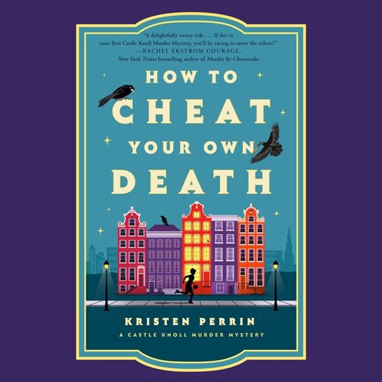 Boekomslag van How to Cheat Your Own Death met kleurrijke grachtenpanden, twee kraaien en een rennend silhouet.