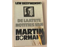 De laatste notities van Martin Bormann