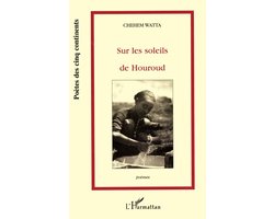 Poètes Des Cinq Continents- Sur les soleils de Houroud (Poèmes)