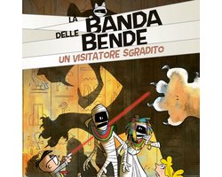 Un Visitatore Sgradito - La Banda delle Bende