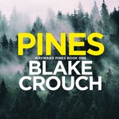 Boekomslag: PINES Wayward Pines Book One Blake Crouch. Een mistig boslandschap met de titel in gele letters.