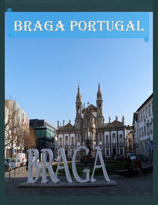 Braga Portugal