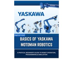 Yaskawa Robotics Guides- Basics of Yaskawa Motoman Robotics