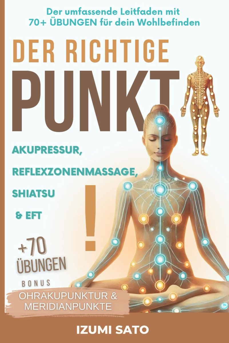SnelShoppen - Der Richtige Punkt! Akupressur, Reflexzonenmassage, Shiatsu en EFT - Compleet Gids met 70+ Oefeningen voor Ontspanning en Welzijn