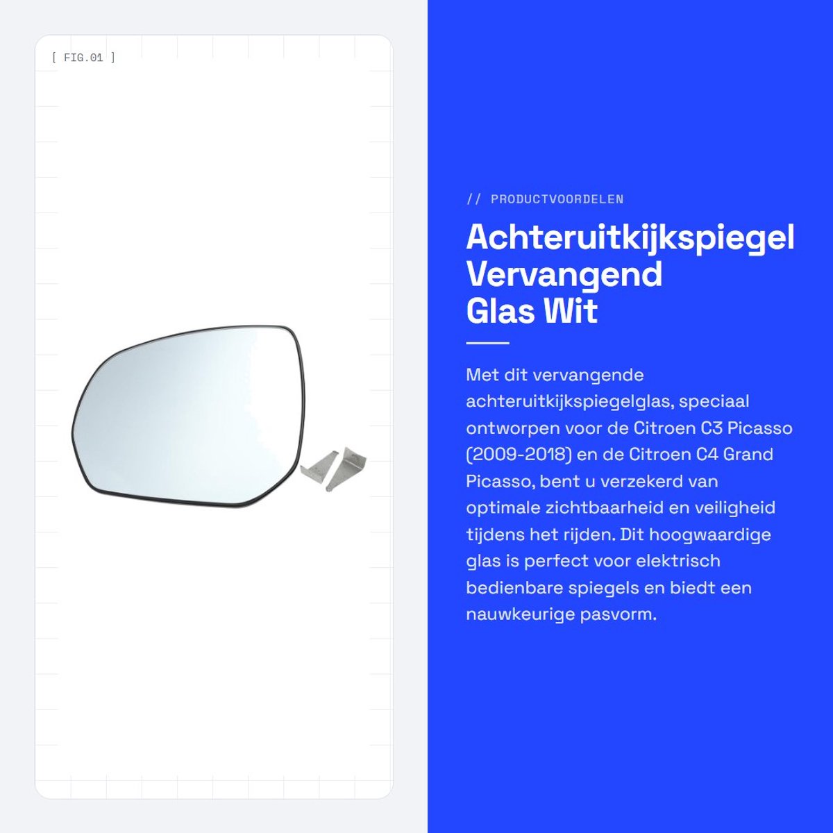 Dailygoods - Achteruitkijkspiegel - Vervangend Glas - Wit - Links - Geschikt voor Citroen C3 Picasso 2009-2018 - Voor elektrisch bedienbare spiegels