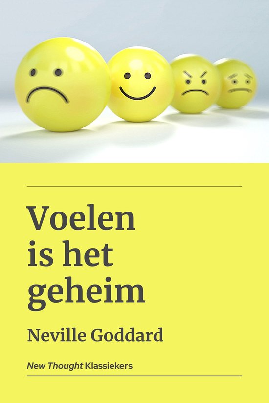 Quatre smileys jaunes aux émotions variées, de joyeux à en colère et triste. Le titre 'Voelen is het geheim' est en dessous.
