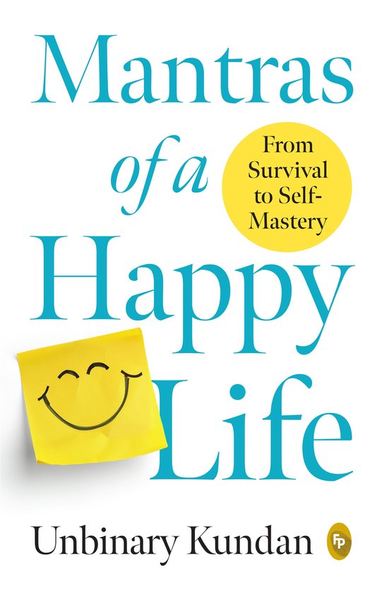 Mantras of a Happy Life: From Survival to Self-Mastery - cover