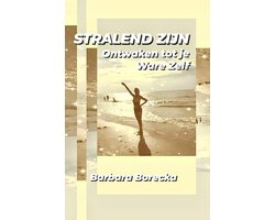 Stralend Zijn - Ontwaken tot je Ware Zelf
