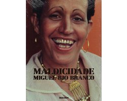 Miguel Rio Branco. Maldicidade