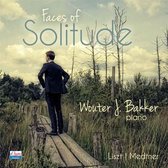 Faces of Solitude - Franz Liszt, Nikolai Medtner - Wouter J, Bakker