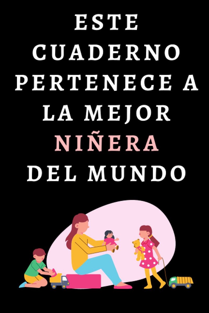 Cuaderno Pertenece A La Mejor Niñera Del Mundo: Cuaderno De Notas Ideal Para Niñeras - 120 Páginas