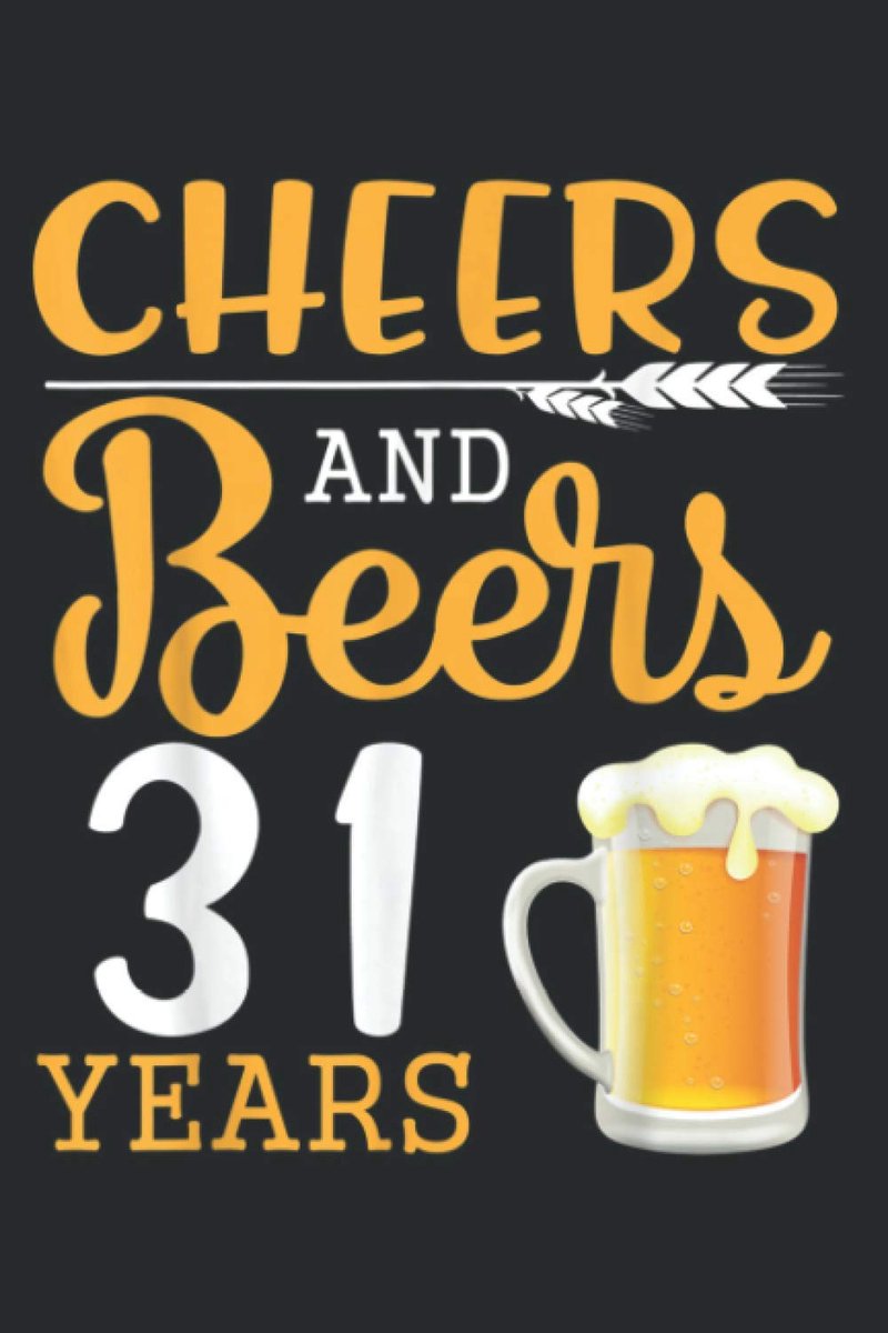 SnelShoppen - Cheers And Beers To 31 Years Old Happy Birthday To Me - Ongeplande Dagelijkse Planner, Doelen Stellen, Maandelijkse, Wekelijkse en Dagel