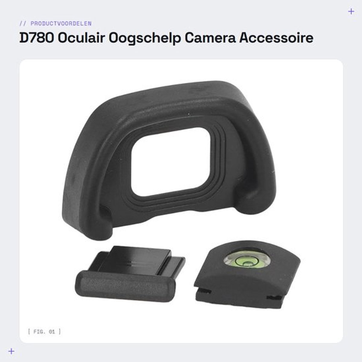 Oculair Oogschelp - Flitsschoenafdekking - Waterpas - D780 Camera - Dempend Effect - Eenvoudige Installatie - Cameraoogschelp