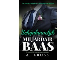 De Valenti Mannen – Miljardair Romance 4 - Schijnhuwelijk met mijn miljardair baas
