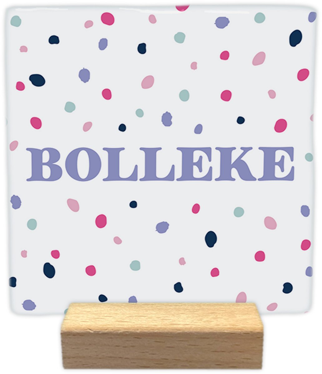 Artige Decoratie tegeltje met tekst - Bolleke - keramisch - 10x10 cm - inclusief houder Wit