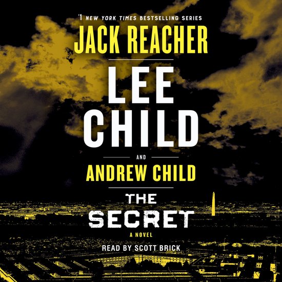 Boekcover: De gele titel 'JACK REACHER' staat boven 'LEE CHILD en ANDREW CHILD' met daaronder 'THE SECRET'. De achtergrond is een donkere lucht met gele wolken en een silhouet van Washington D.C.