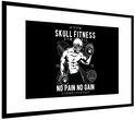 Zwart-witte poster met een gespierd skelet met gewichten. Tekst: 'SKULL FITNESS GYM DIE' en 'NO PAIN NO GAIN STRONG EVERYDAY'.