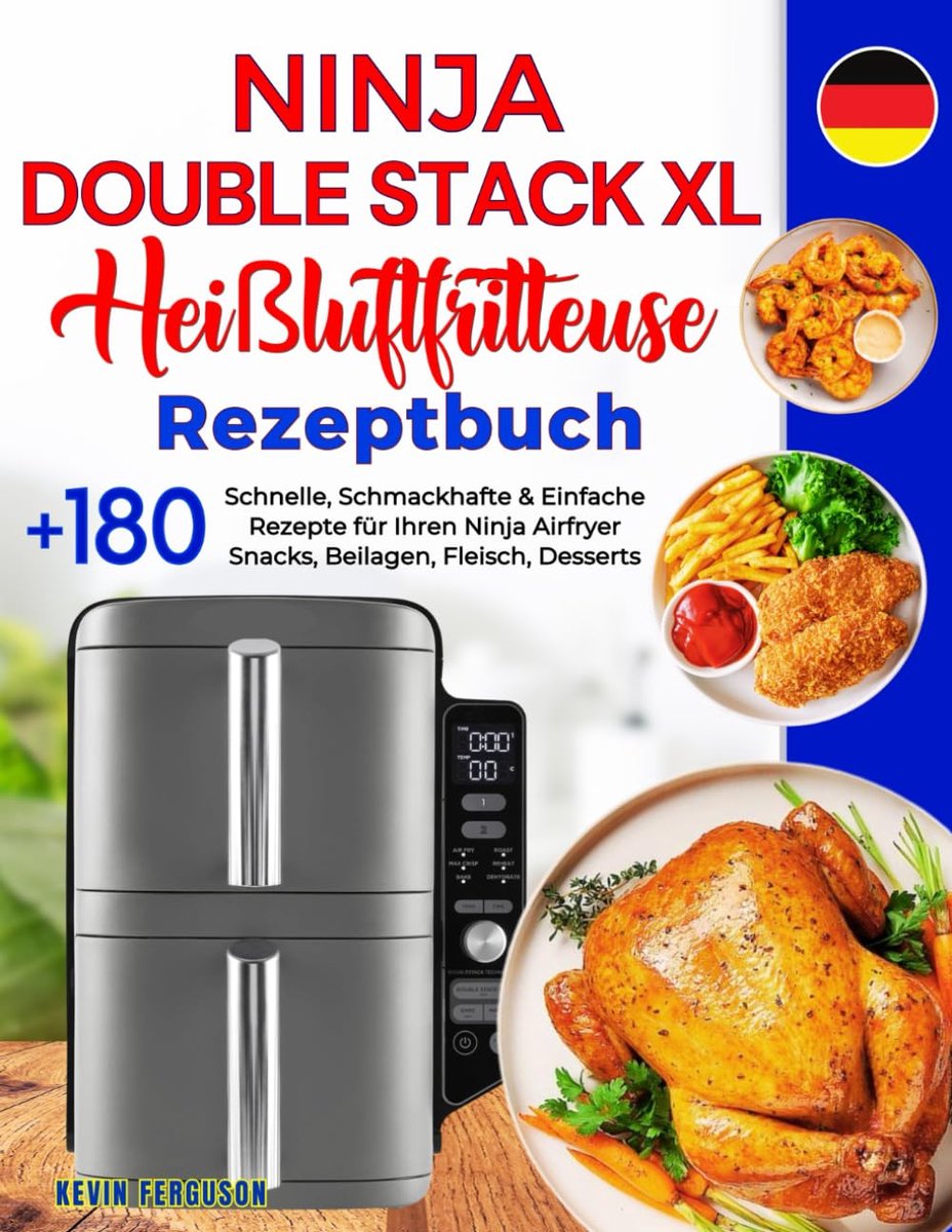 Ninja Double Stack XL Heißluftfritteuse Rezeptbuch: +180 Schnelle, Schmackhafte & Einfache Rezepte für Ihren Ninja - ShopVlot