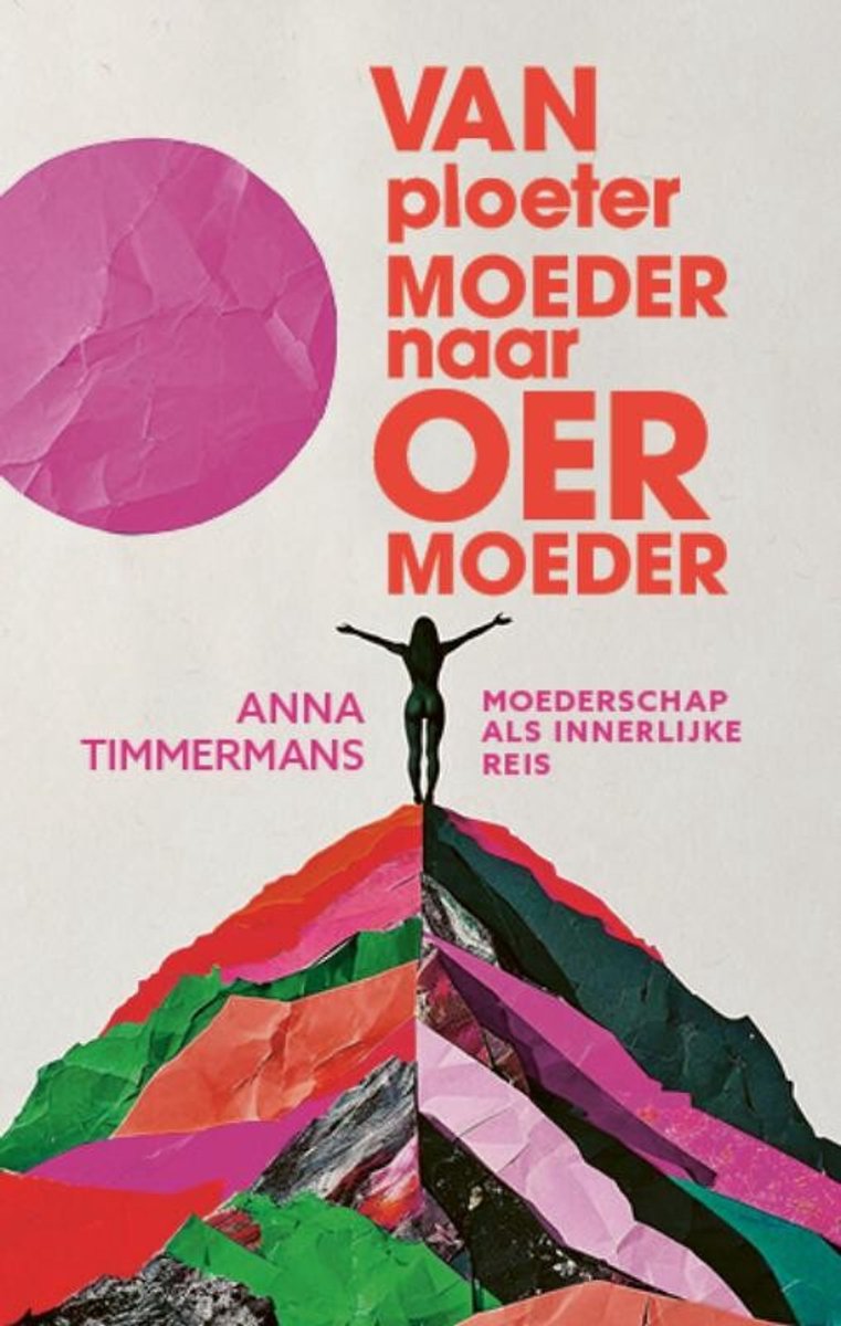 Van Ploetermoeder Naar Oermoeder