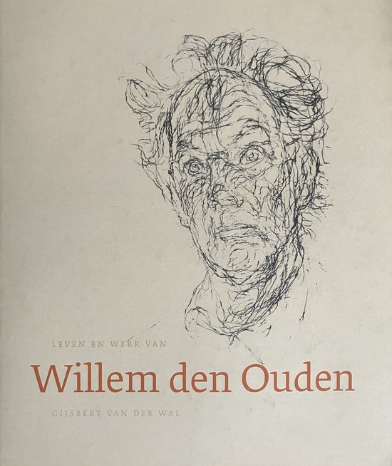 Leven En Werk Van Willem Den Ouden