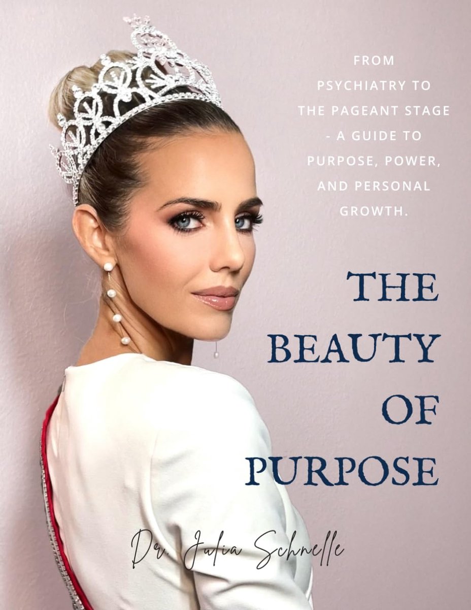 Beauty of Purpose: From Psychiatry to Pageant Stage – A Guide to