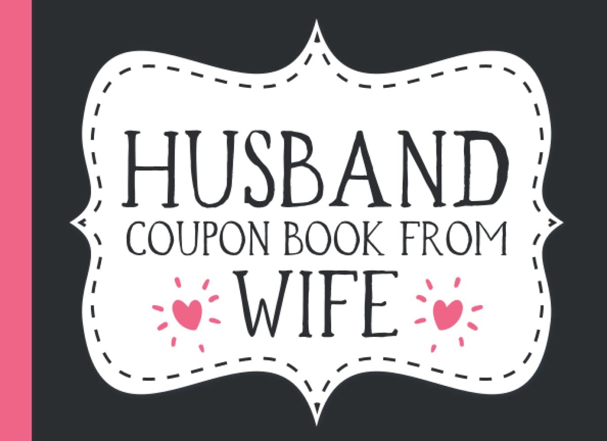Coupon Book From Wife: 35 Coupons for Husband from Wife | Blank Coupon Book for Husband to Show Him Love and Appreciation on Fathers Day, ... or Any Time (Fathers Day Coupon Book)
