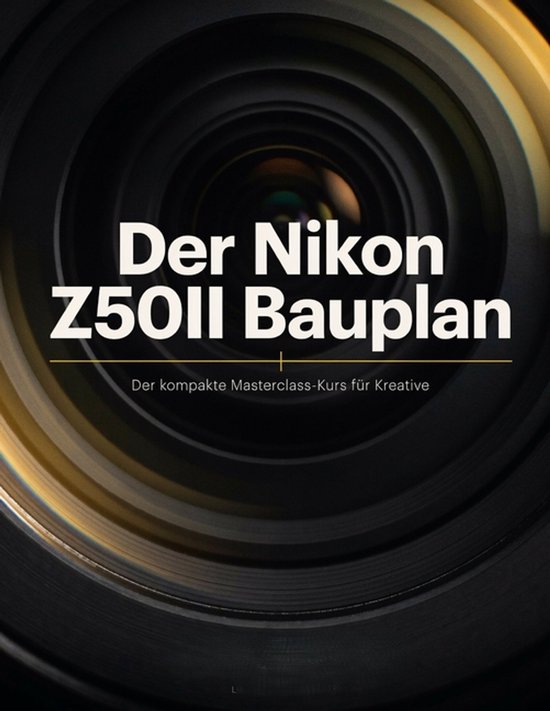 Der Nikon Z50II Bauplan - cover