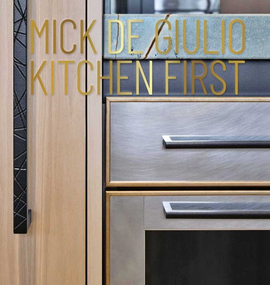 Mick de Giulio: Kitchen First - cover