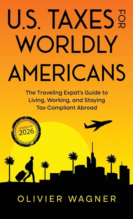 U.S. Taxes for Worldly Americans - cover