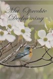 Wenskaart met een zingende vogel op een tak tussen witte bloesems en de tekst 'Met Oprechte Deelneming'.