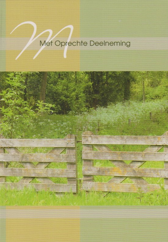 Wenskaart met een open houten hek in een groene bosrijke omgeving en de tekst 'Met Oprechte Deelneming'.
