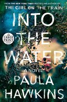Boekcover 'Into the Water' van Paula Hawkins. Met de tekst 'From the New York Times-bestselling author of The Girl on the Train', 'Large Print', 'Random House', 'Into the Water', 'A Novel', 'Paula Hawkins'. Abstracte, donkere achtergrond met waterrimpels en bubbels.