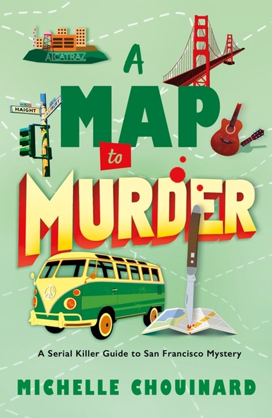 The Serial Killer Guide to San Francisco Mysteries-A Map to  ... - cover