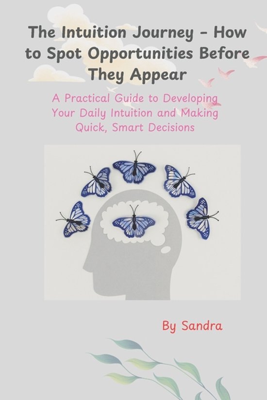The Intuition Journey - How to Spot Opportunities Before The ... - cover