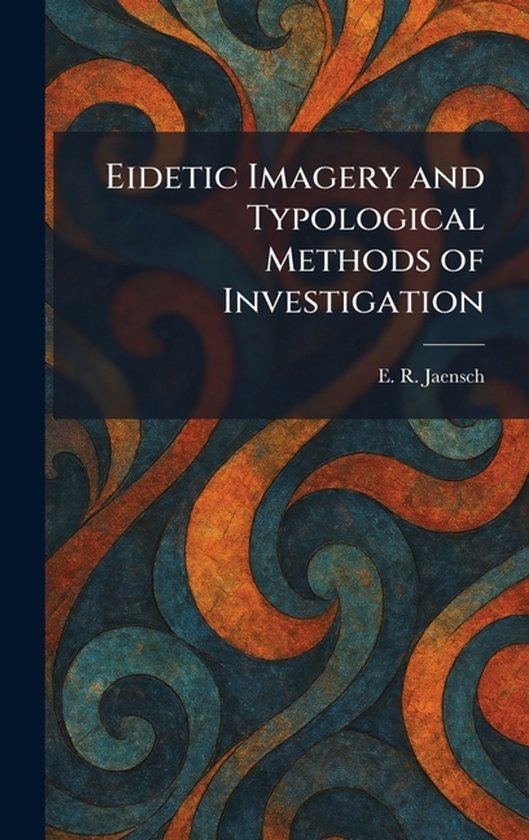 Eidetic Imagery and Typological Methods of Investigation - cover