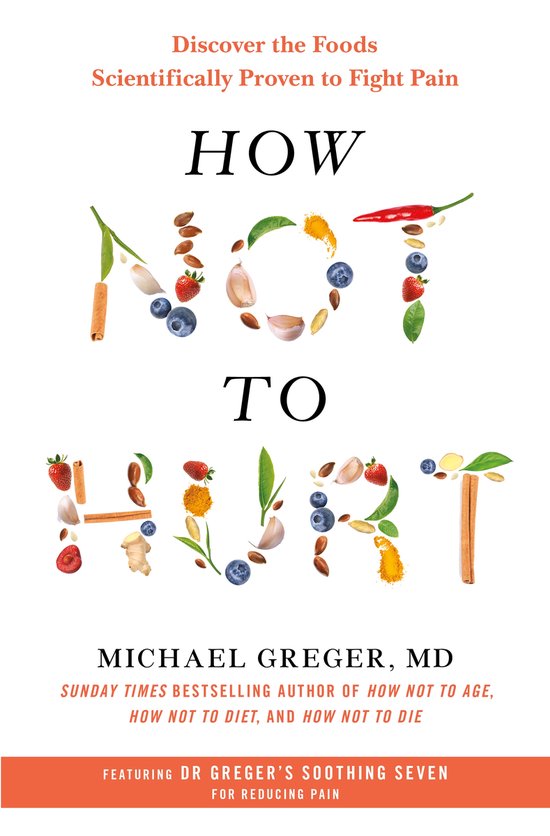 Boek 'How Not to Hurt' met de titel gevormd door voedsel, met chilipeper, bessen en kruiden. Tekst: Discover the Foods Scientifically Proven to Fight Pain.