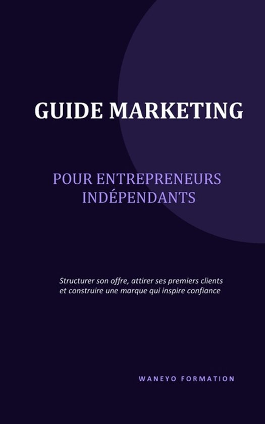 Guide Marketing Pour Entrepreneurs Independants - cover