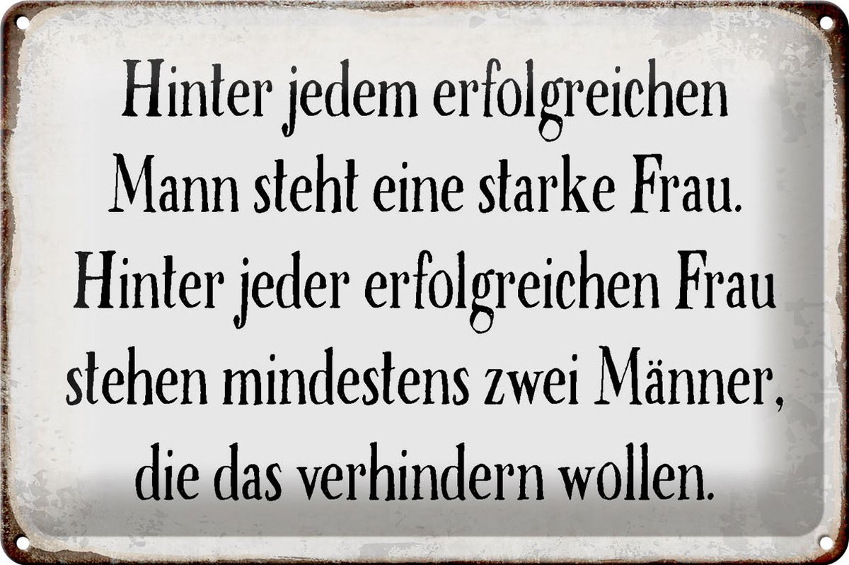 Blechschild Spruch 30x20cm hinter jedem Mann steht Frau