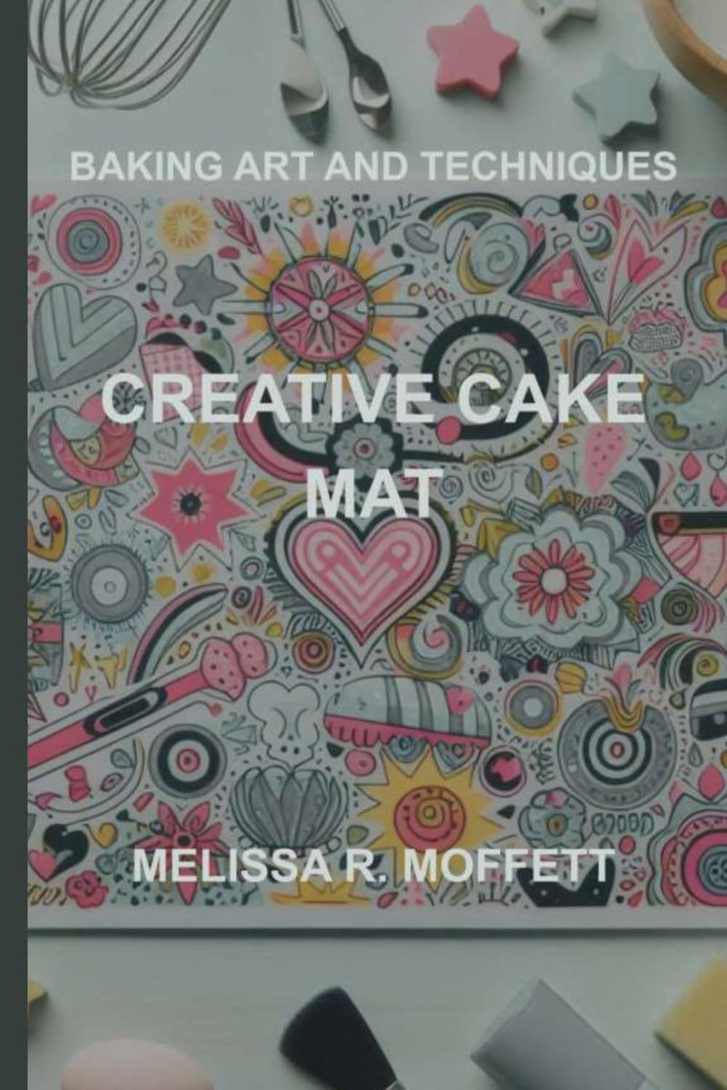 CAKE MAT: BAKING ART AND TECHNIQUES